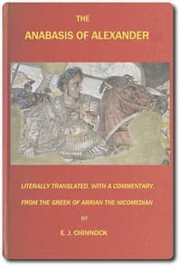 The Anabasis of Alexander : $b or, The history of the wars and conquests of Alexander the Great